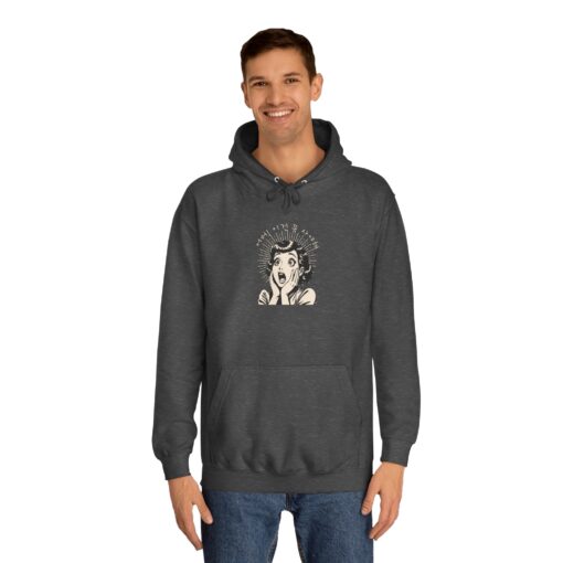Oh my! I gotta buy this Unisex College Hoodie - Image 23