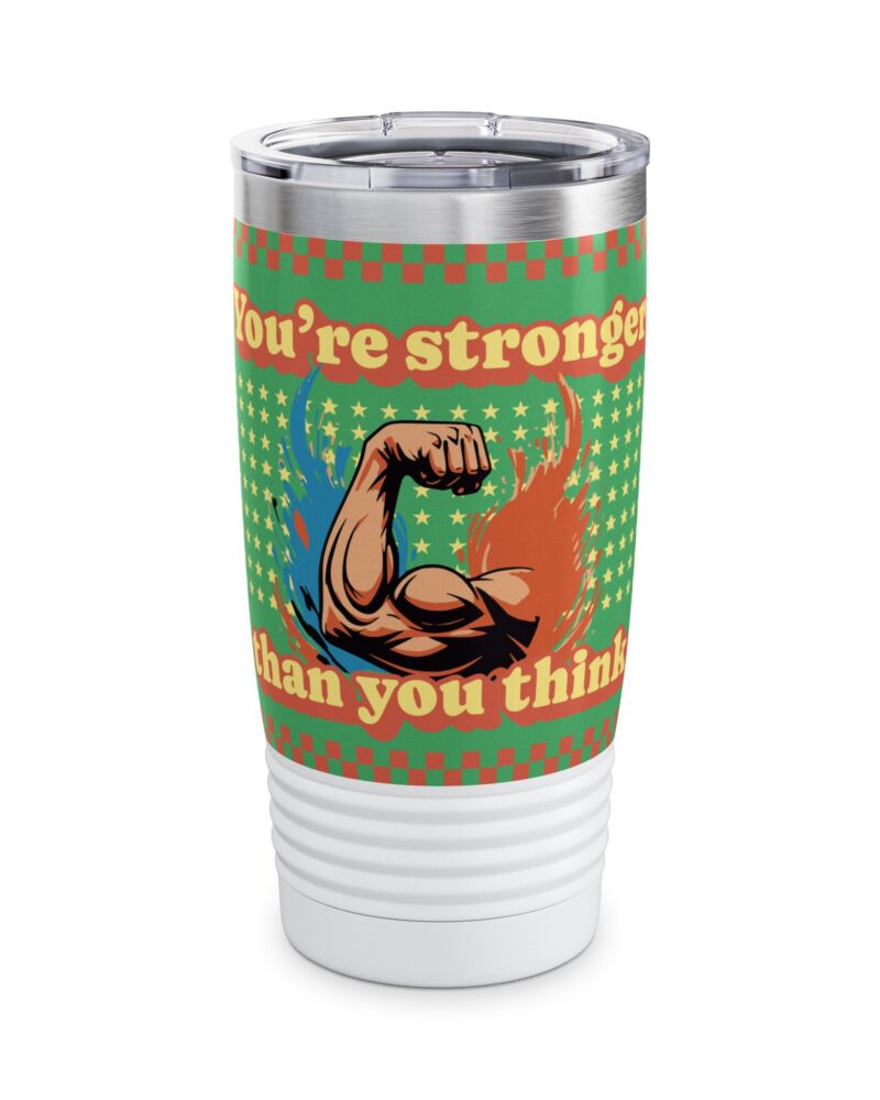 You are stronger than you think Ringneck Tumbler, 20oz