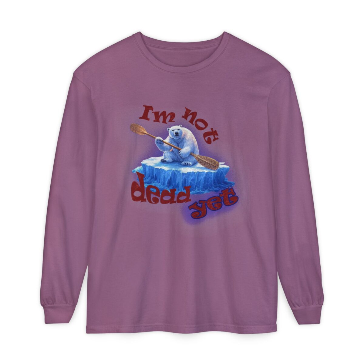 Humorous Unisex Long Sleeve T-Shirt - "I'm Not Dead Yet" - Image 9