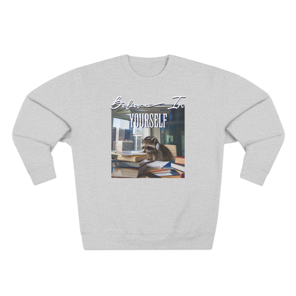 Believe in yourself Unisex Crewneck Sweatshirt