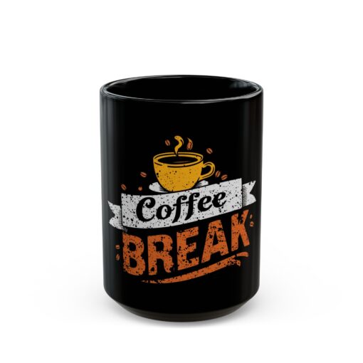 Coffee Break Black Mug (11oz, 15oz) - Image 5