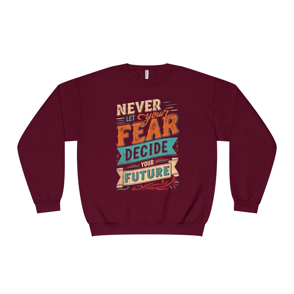 Never let your fear decide your future Unisex NuBlend® Crewneck Sweatshirt - Image 25