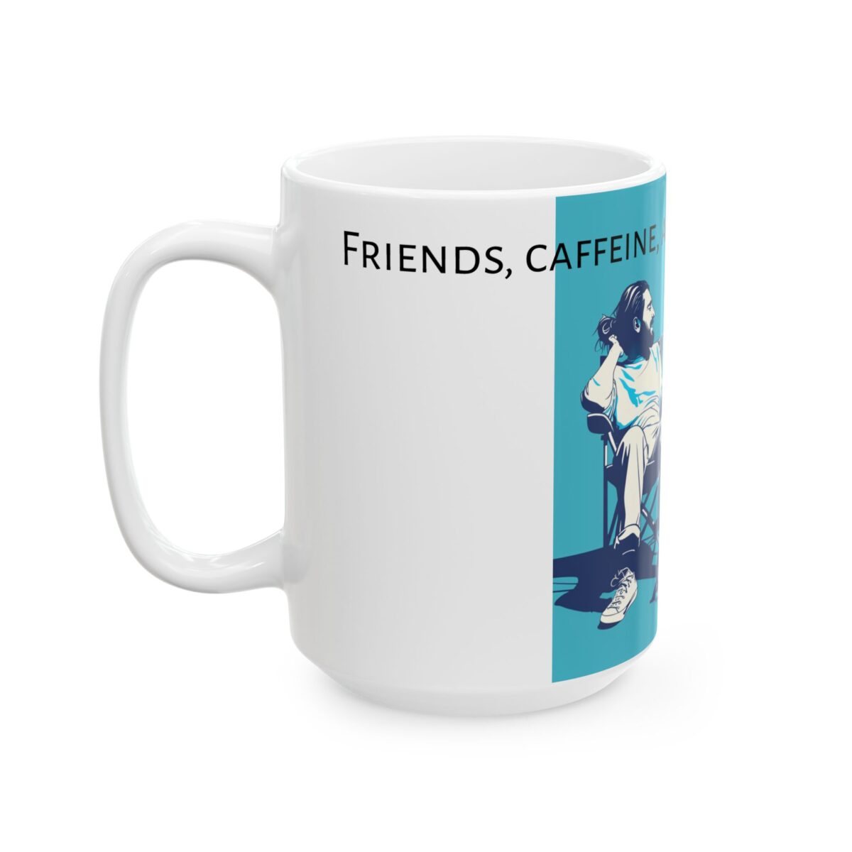 Friends, caffeine, and laid-back moments. Ceramic Mug, (11oz, 15oz) - Image 7