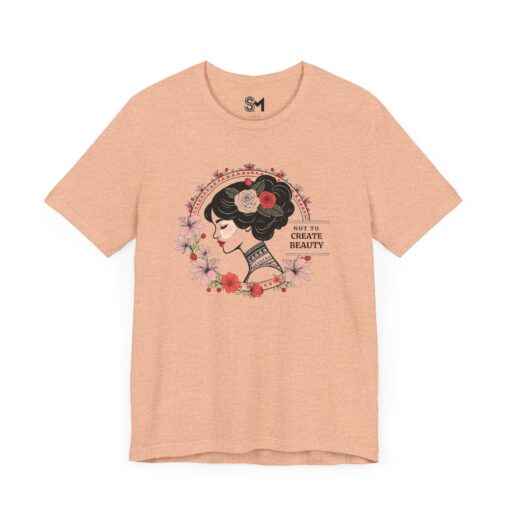 Not to create beauty Unisex Jersey Short Sleeve Tee - Image 27