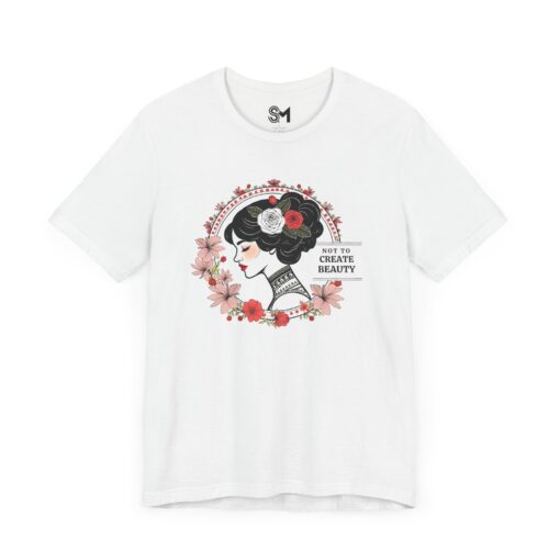 Not to create beauty Unisex Jersey Short Sleeve Tee - Image 3