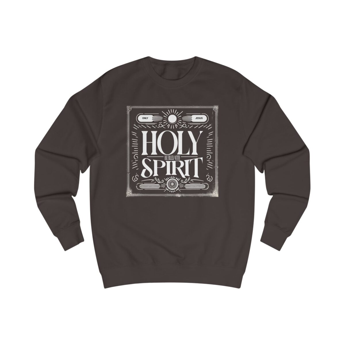 Be filled with Holy Spirit Unisex Sweatshirt