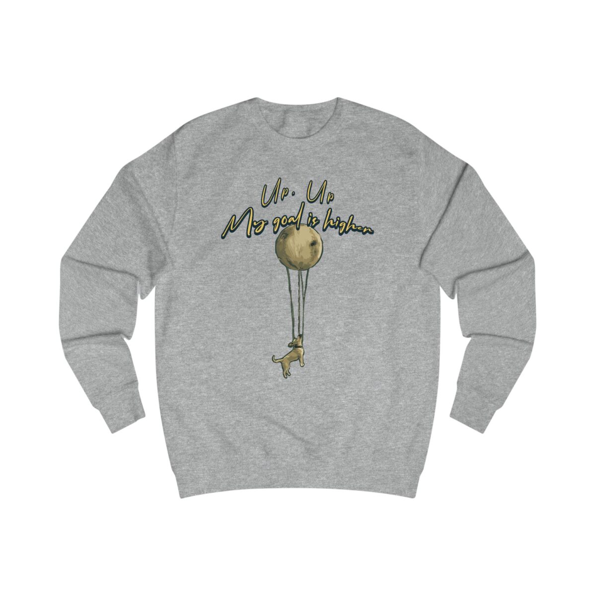Up up, my goal is higher Unisex Sweatshirt - Image 7