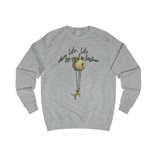 Up up, my goal is higher Unisex Sweatshirt - Image 7