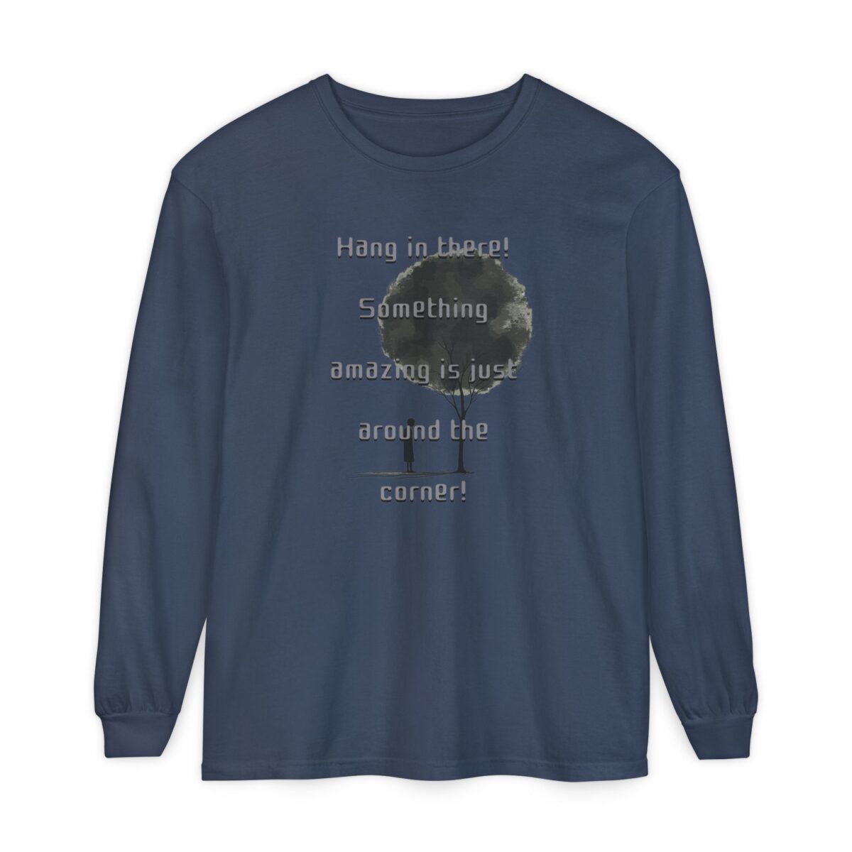 Something amazing is just around the corner! Unisex Garment-dyed Long Sleeve T-Shirt - Image 9