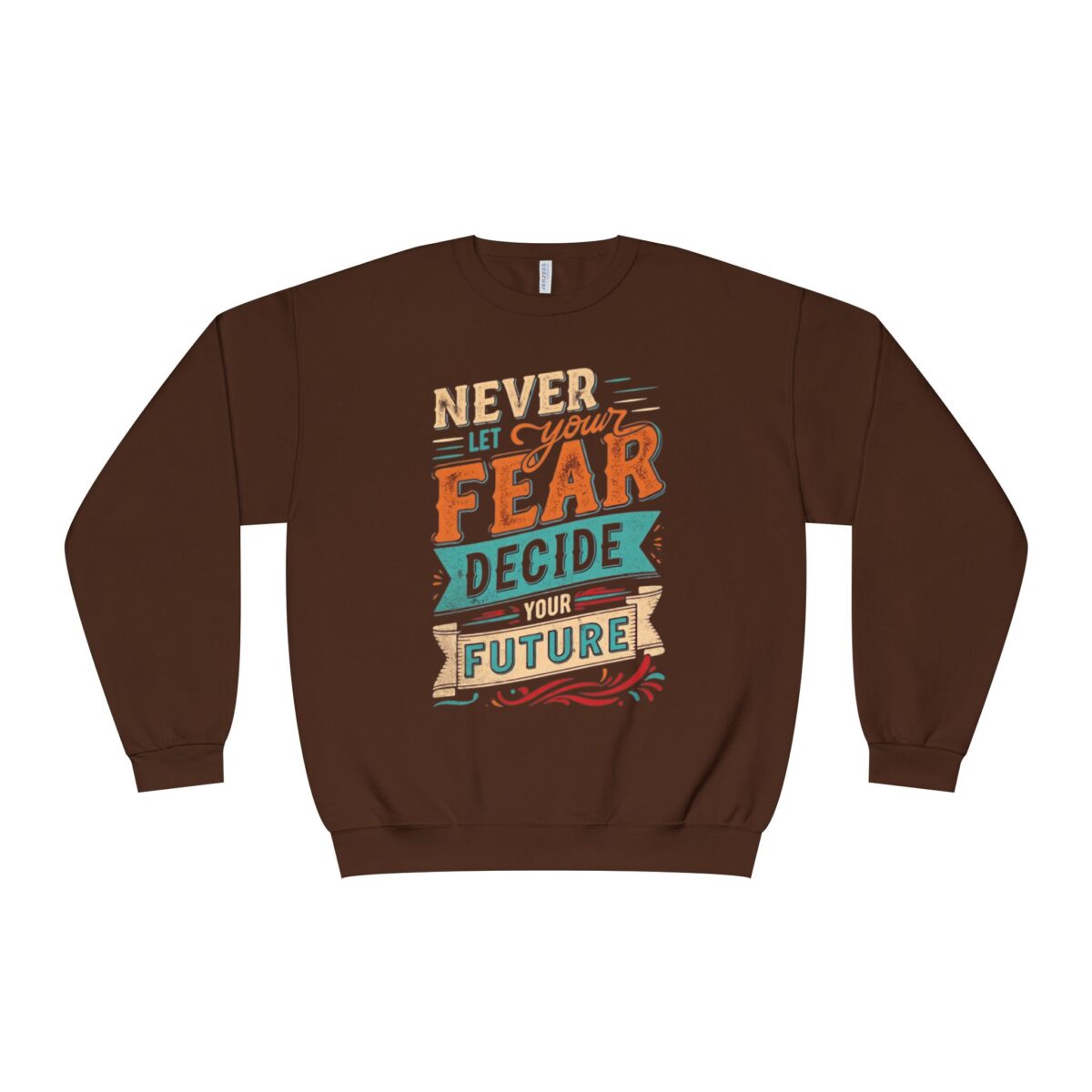 Never let your fear decide your future Unisex NuBlend® Crewneck Sweatshirt - Image 9