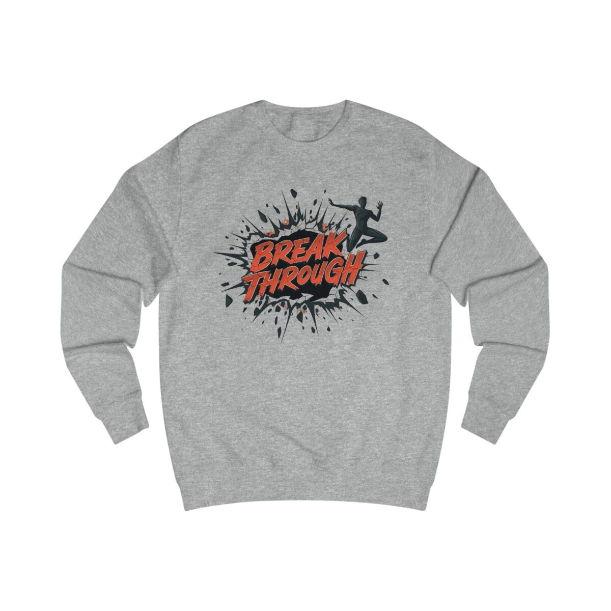 Break through Unisex Sweatshirt - Image 7