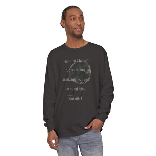 Something amazing is just around the corner! Unisex Garment-dyed Long Sleeve T-Shirt - Image 15