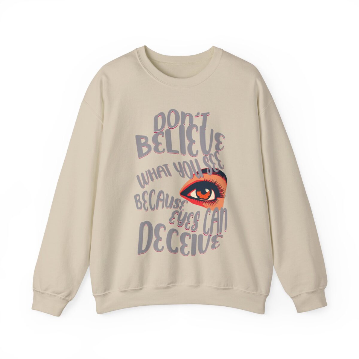 Don't believe what you see Unisex Heavy Blend™ Crewneck Sweatshirt