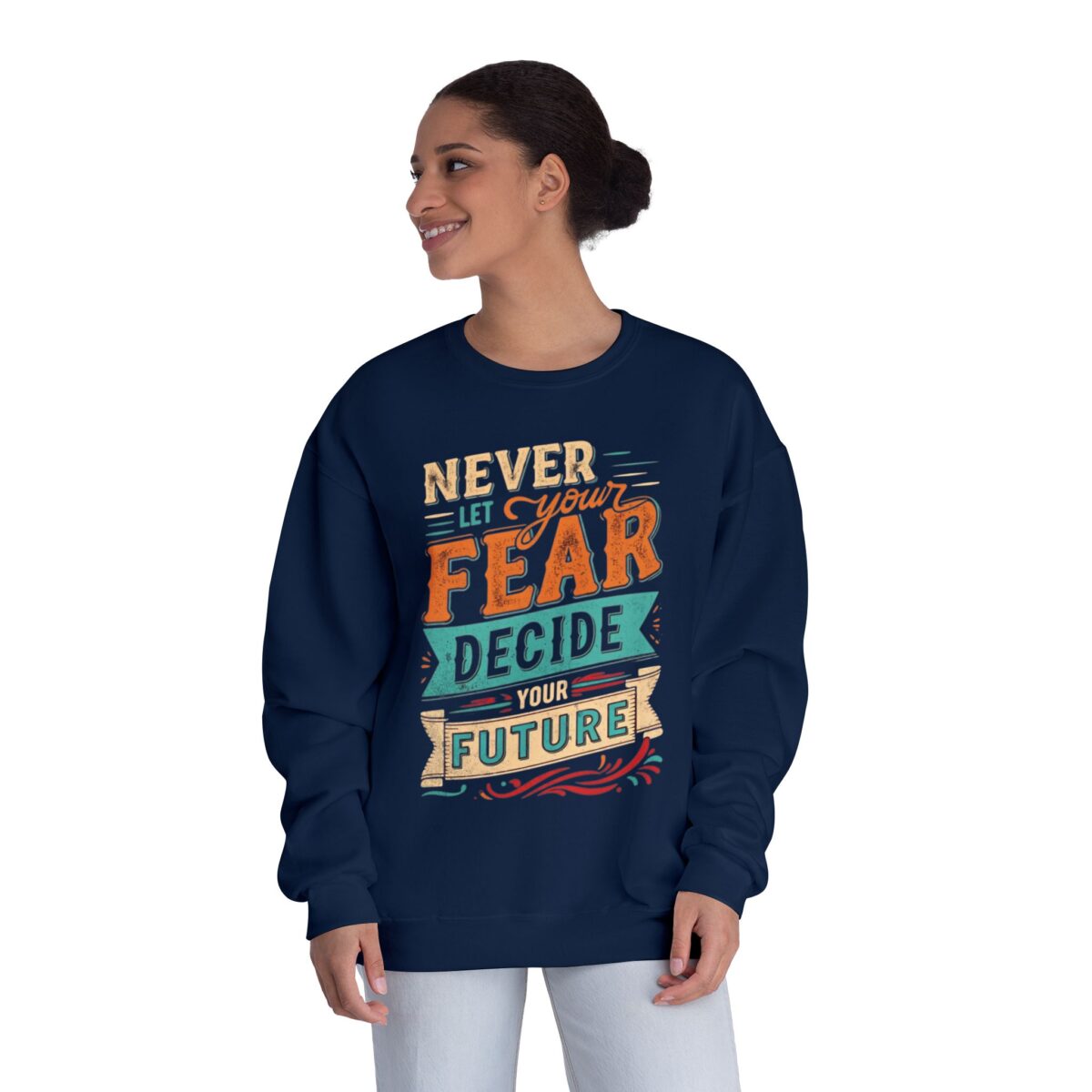 Never let your fear decide your future Unisex NuBlend® Crewneck Sweatshirt - Image 20
