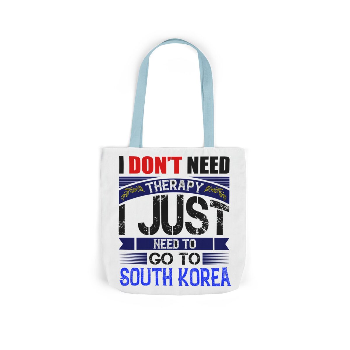 I don't need therapy Canvas Tote Bag, 5-Color Straps - Image 22
