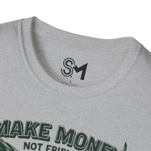 Make Money Unisex Softstyle T-Shirt - Image 15