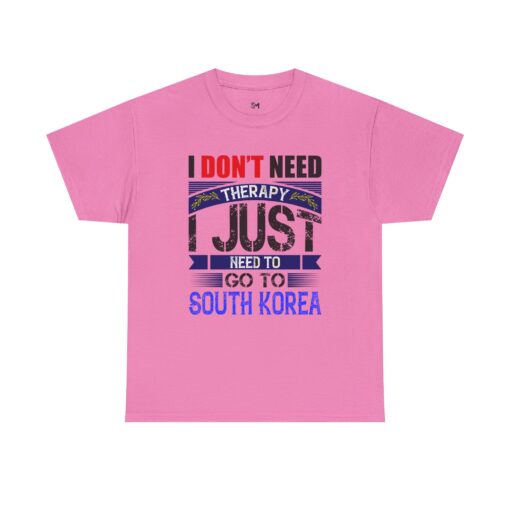 I just need to go to Korea Unisex Heavy Cotton Tee - Image 25