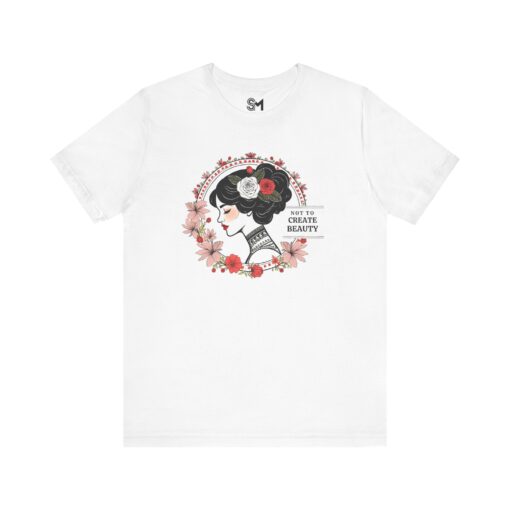 Not to create beauty Unisex Jersey Short Sleeve Tee - Image 5