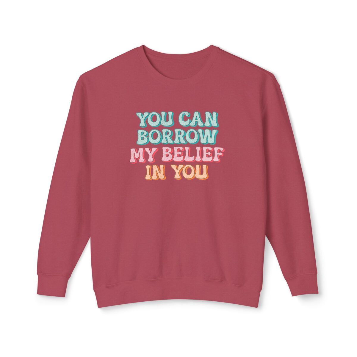 Yohave my belief in you Unisex Lightweight u can Crewneck Sweatshirt - Image 25