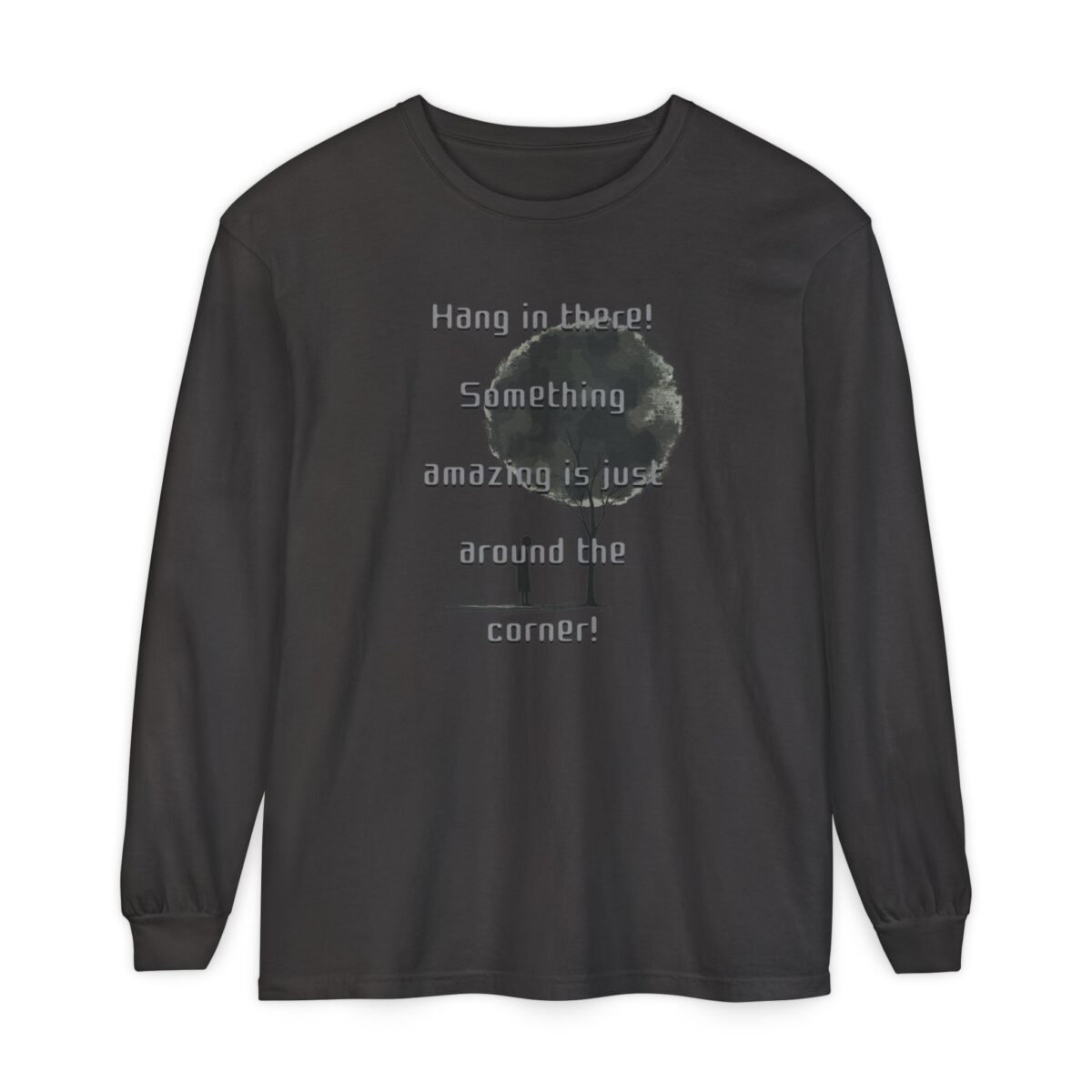 Something amazing is just around the corner! Unisex Garment-dyed Long Sleeve T-Shirt - Image 13