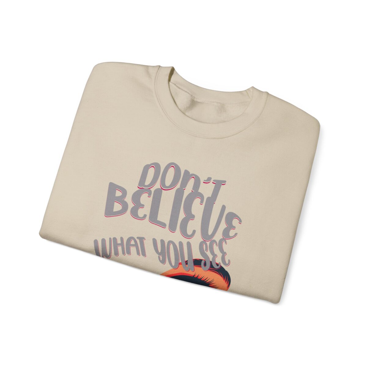 Don't believe what you see Unisex Heavy Blend™ Crewneck Sweatshirt - Image 3