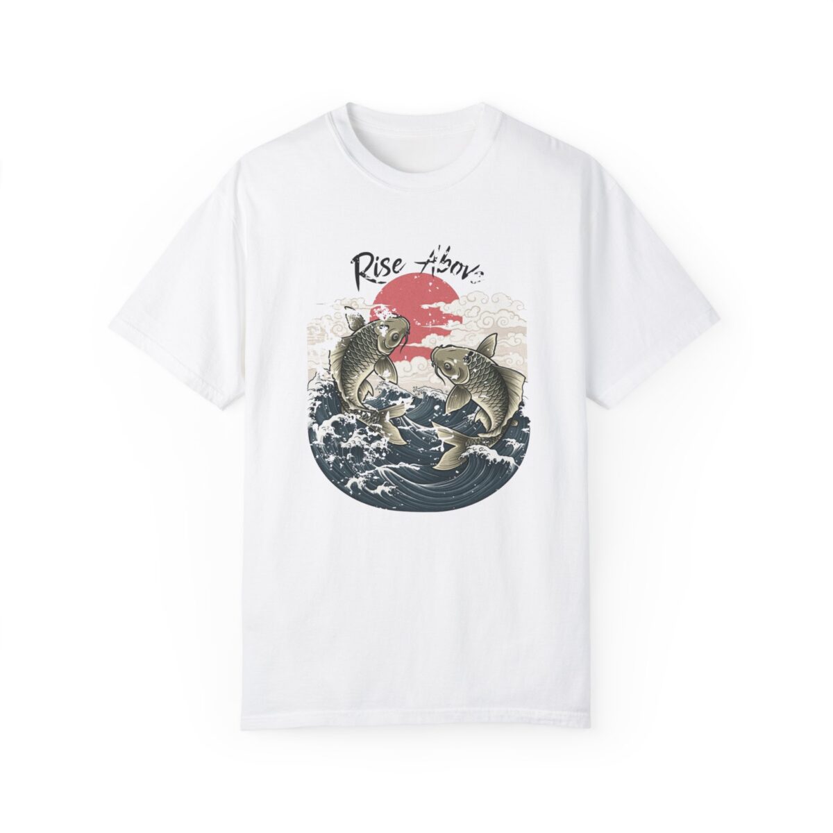Rise above Unisex Garment-Dyed T-shirt