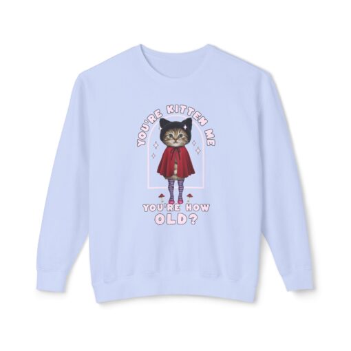 You're kitten me! Unisex Lightweight Crewneck Sweatshirt - Image 33