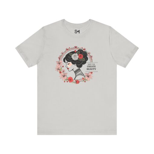 Not to create beauty Unisex Jersey Short Sleeve Tee - Image 21