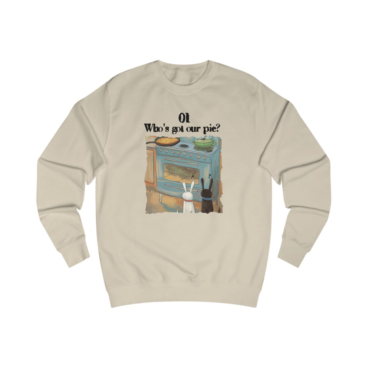 Who's got our pie? Unisex Sweatshirt - Image 3