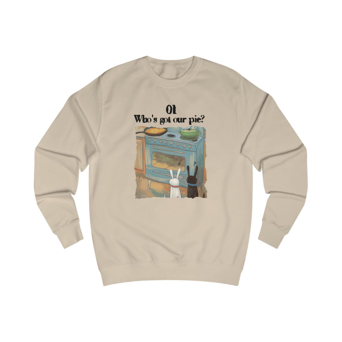 Who's got our pie? Unisex Sweatshirt - Image 5