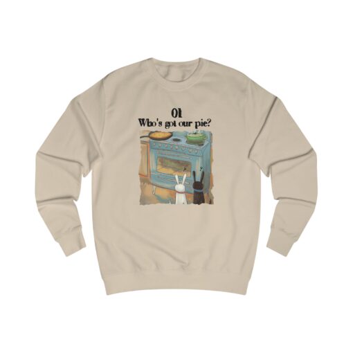 Who's got our pie? Unisex Sweatshirt - Image 5