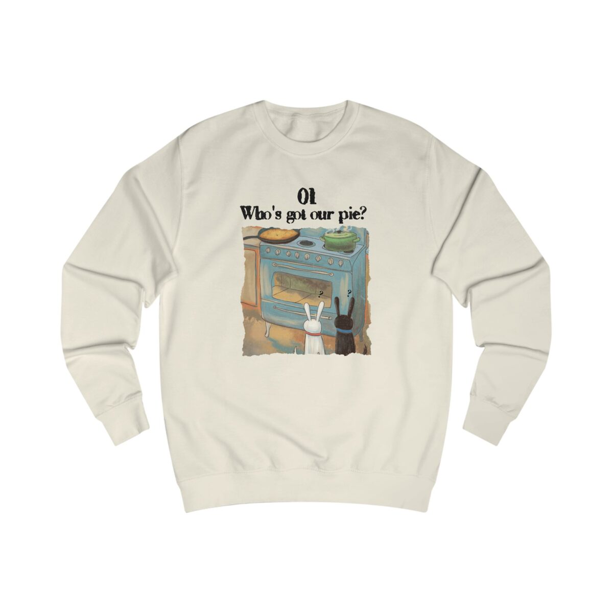 Who's got our pie? Unisex Sweatshirt - Image 7