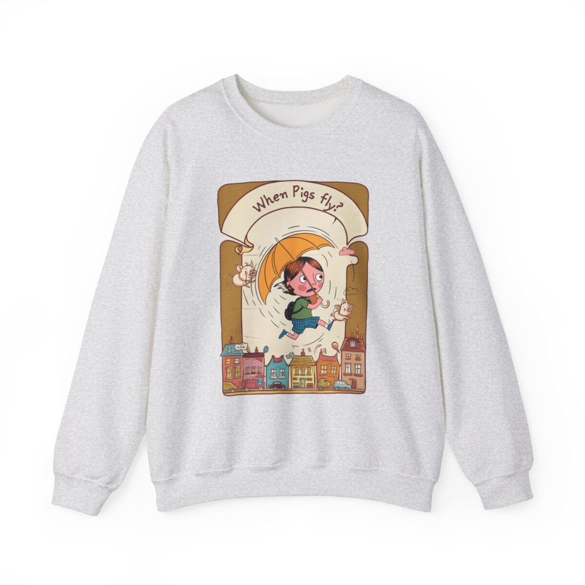 When pigs fly? Unisex Heavy Blend™ Crewneck Sweatshirt