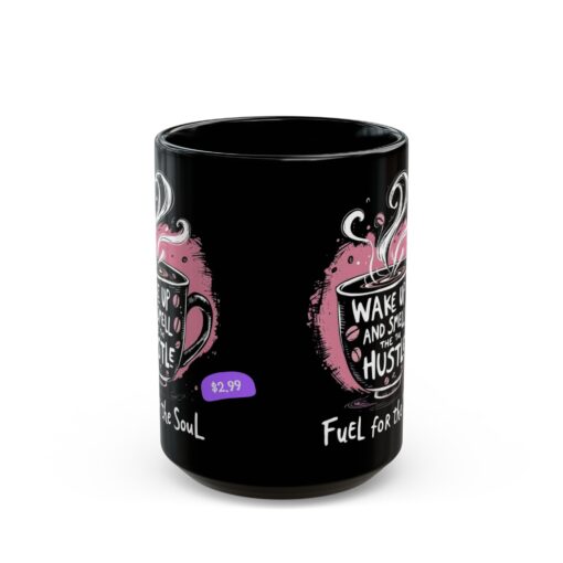 Fuel for the Soul Black Mug (11oz, 15oz) - Image 5