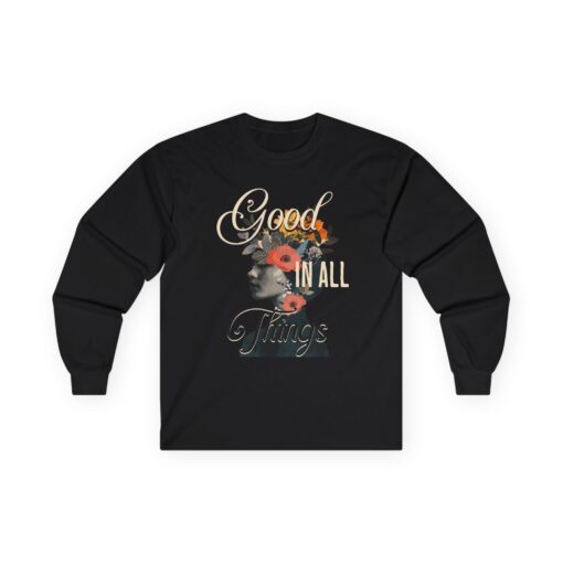 Good in all things Unisex Ultra Cotton Long Sleeve Tee