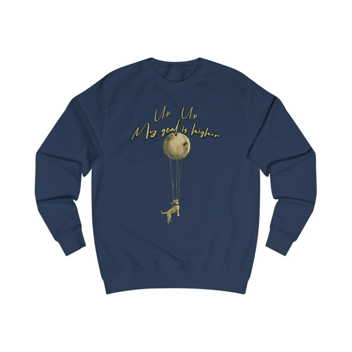 Up up, my goal is higher Unisex Sweatshirt - Image 13