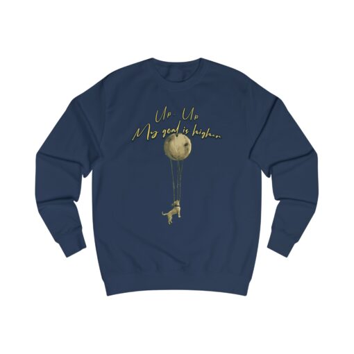 Up up, my goal is higher Unisex Sweatshirt - Image 13