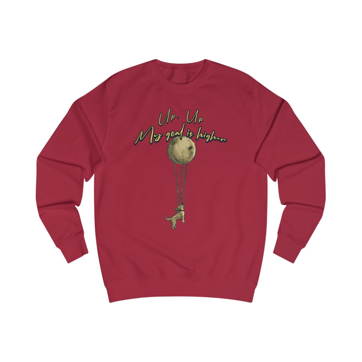 Up up, my goal is higher Unisex Sweatshirt - Image 15