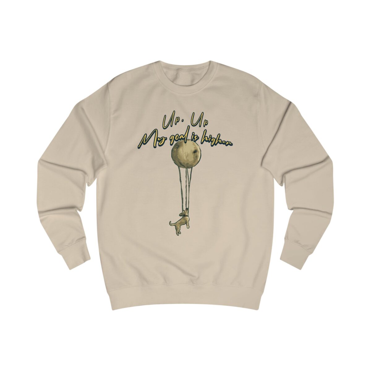 Up up, my goal is higher Unisex Sweatshirt - Image 5
