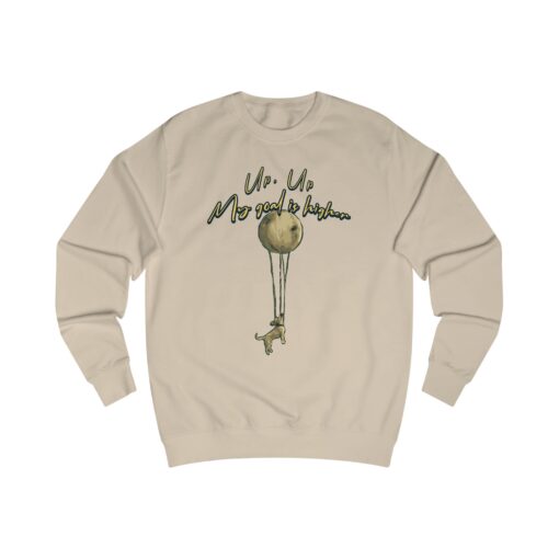 Up up, my goal is higher Unisex Sweatshirt - Image 5