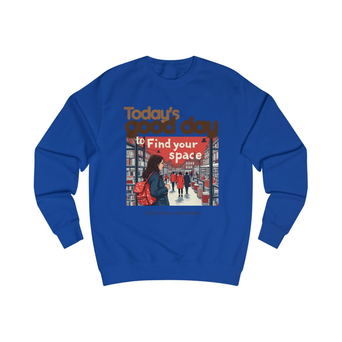 Today's good day Unisex Sweatshirt - Image 13