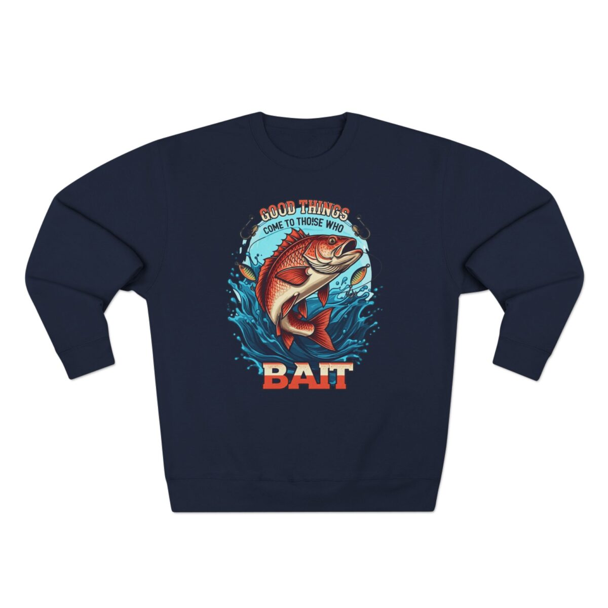 GOOD THINGS COME TO THOSE WHO BAIT Unisex Crewneck Sweatshirt - Image 13