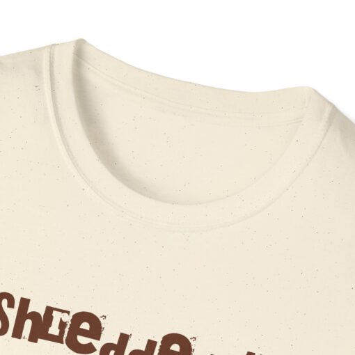 I shredded the toilet paper Unisex Softstyle T-Shirt - Image 7