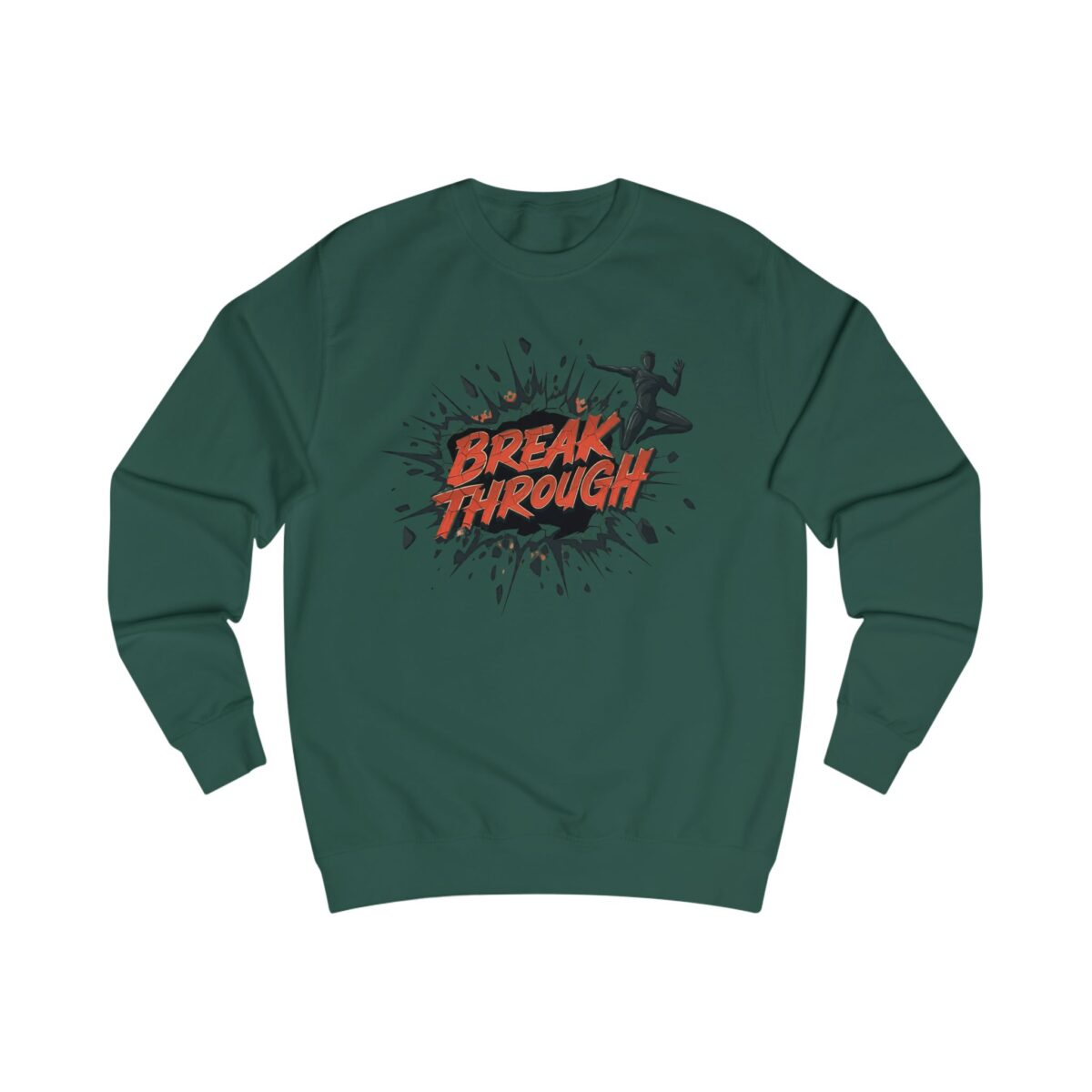 Break through Unisex Sweatshirt - Image 9