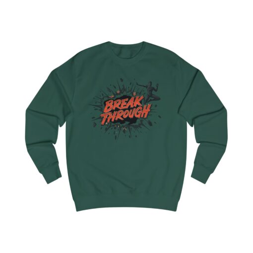 Break through Unisex Sweatshirt - Image 9