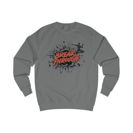Break through Unisex Sweatshirt - Image 11