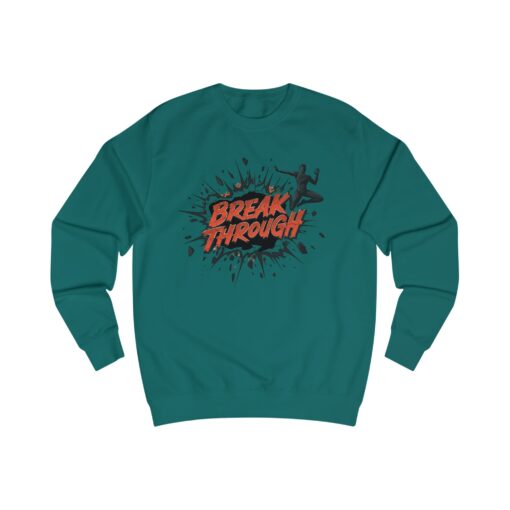 Break through Unisex Sweatshirt - Image 13