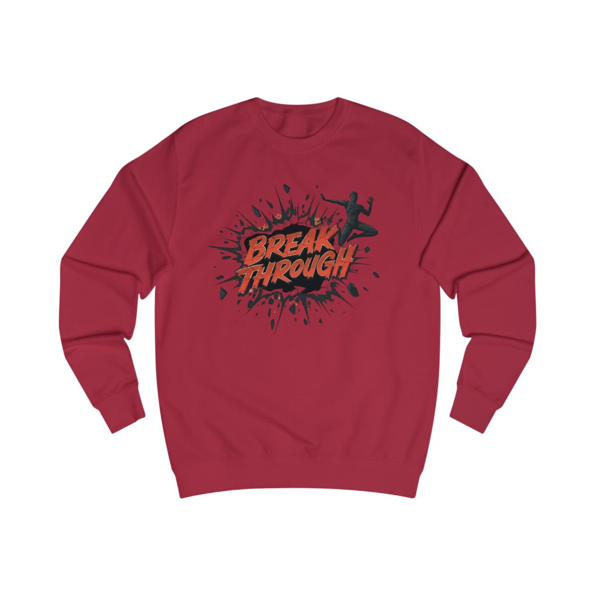 Break through Unisex Sweatshirt - Image 17