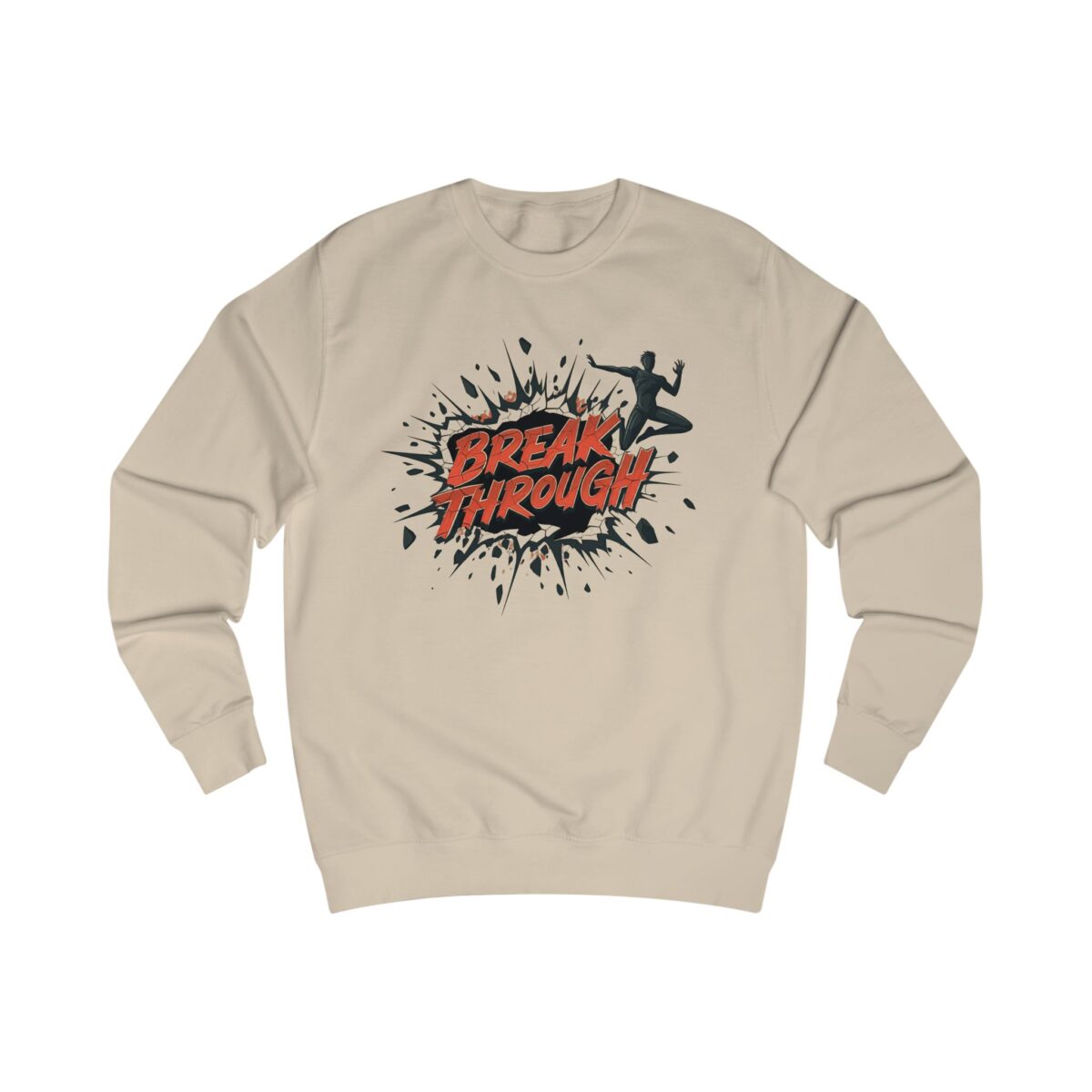 Break through Unisex Sweatshirt - Image 3