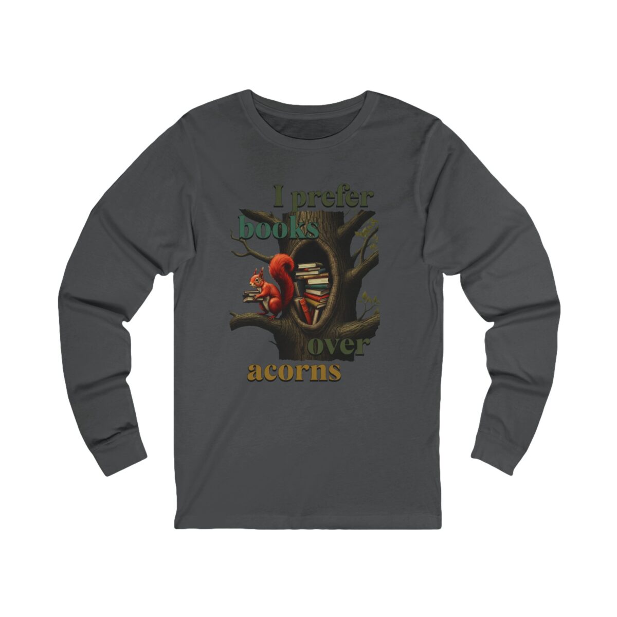 I prefer books over acorns Unisex Jersey Long Sleeve Tee - Image 7